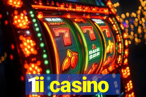 1ii casino